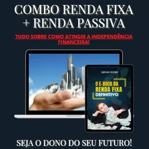 COMBO RENDA FIXA + RENDA PASSIVA>