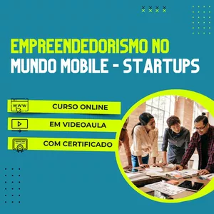 Imagem do curso Curso de Empreendedorismo no Mundo Mobile - Startups