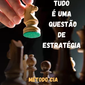 Imagem de capa para o Ebook TUDO É UMA QUESTÃO DE ESTRATÉGIA