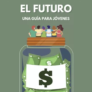 Imagen de portada para Ebook Finanzas para el Futuro: Una guía para jóvenes