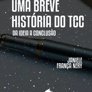 Imagem de capa para o Ebook Uma breve história do TCC: da ideia a conclusão