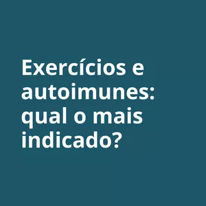 Imagem de capa para o Curso online Exercícios e autoimunes: qual o mais indicado?