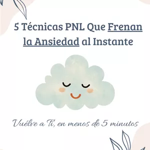 Imagen de portada para Ebook 5 Técnicas PNL Que Frenan la Ansiedad al Instante