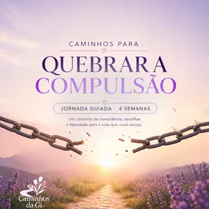 Imagem do curso Caminhos para Quebrar a Compulsão | Jornada Guiada de 4 Semanas