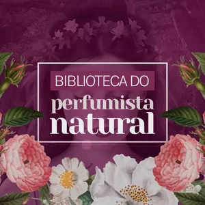 Imagem de capa para o Curso online Biblioteca do Perfumista Natural