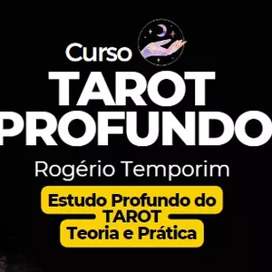 Curso TAROT PROFUNDO - Formação Completa em Tarot | Rogério Temporim