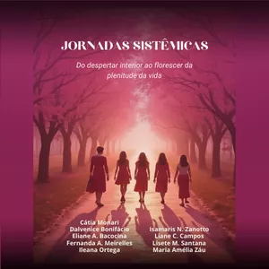 Imagem de capa para o Ebook JORNADAS SISTÊMICAS: do Despertar interior ao Florescer da plenitude da vida