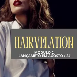 Imagem do curso Hairvelation MODULO 2 - Lançamento Em Agosto 2024
