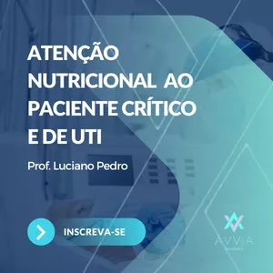 Imagem de Atenção Nutricional ao Paciente Crítico e de UTI criado por Avvia Educação na hotmart
