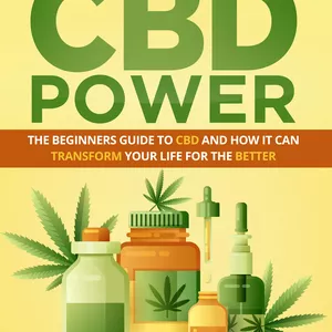 Cover image for Ebook The Beginners Guide To CBD And How It Can Transform Your Life For The Better