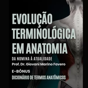 Imagem de capa para o Ebook EVOLUÇÃO TERMINOLÓGICA EM ANATOMIA - Da Nomina à atualidade