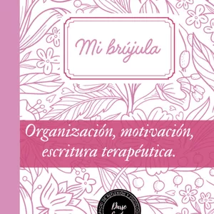 Imagen de portada para Ebook Mi brújula — Agenda terapéutica para escribir, reflexionar y encontrar calma.