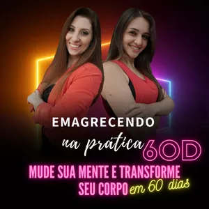 Imagem de capa para o Curso online EMAGRECENDO NA PRÁTICA 60D