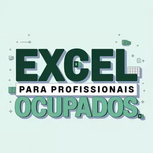 Imagem de capa para o Curso online Excel para Profissionais Ocupados