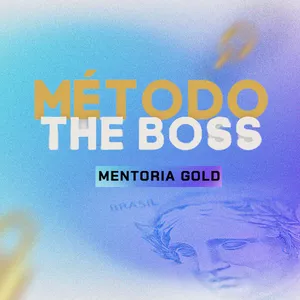 Imagem de capa para o Ebook #098 Método The Boss - Mentoria Gold +