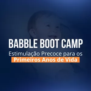 Imagem de capa para o Curso online T1 - Babble Boot Camp: Estimulação Precoce para os Primeiros Anos de Vida