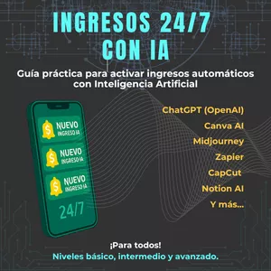 Imagen de portada para Curso online Ingresos 24/7 con IA: Guía práctica para comenzar HOY a generar ingresos con IA + acceso inmediato a 3 bonos exclusivos
