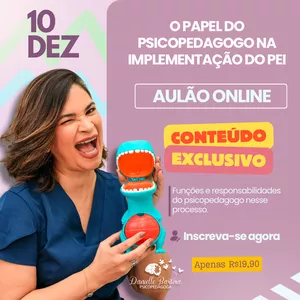 Imagem de capa para o Evento online O PAPEL DO PSICOPEDAGOGO NA IMPLEMENTAÇÃO DO PEI | AULÃO ONLINE