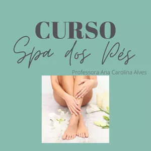 Imagem de Curso SPA dos Pés criado por Ana Carolina Da silva albes burle caldas na hotmart