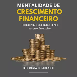 Ebook + Bônus - Mentalidade de Crescimento Financeiro