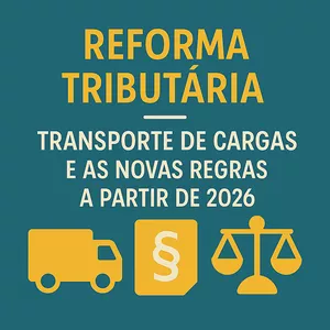 Imagem do curso REFORMA TRIBUTÁRIA: TRANSPORTE DE CARGAS E AS NOVAS REGRAS A PARTIR DE 2026