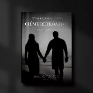 Imagem de capa para o Ebook CIÚME RETROATIVO: Como superar o passado