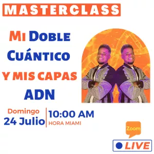 Imagen de portada para Evento online Mi Doble Cuántico y mis capas de ADN