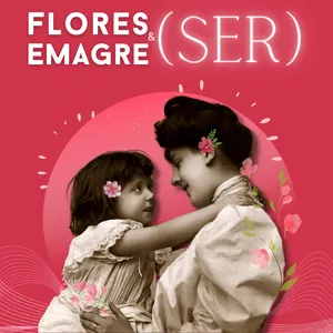 Imagem de capa para o Curso online Flores(SER) &amp; Emagre(SER)