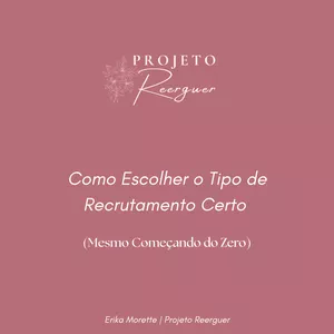 Imagem de capa para o Ebook Como Escolher o Tipo de Recrutamento Certo (Mesmo Começando do Zero)