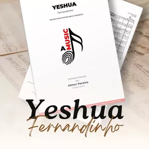 Imagem de YESHUA (Fernandinho) - Arranjo Instrumental para Orquestra criado por Abner Pereira na hotmart