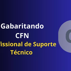 Curso Gabaritando CFN - Profissional de Suporte Técnico 