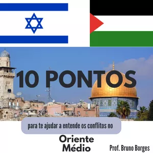 Imagem de capa para o Ebook DEZ PONTOS PARA VOCÊ ENTENDER O CONFLITO NO ORIENTE MÉDIO PARA O ENEM