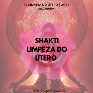 Imagem de capa para o Curso online Limpeza do Útero &amp; Ativação do Fogo Sagrado Shakti - Vivência Coletiva
