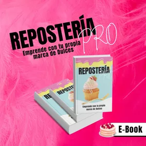 Imagen de portada para Ebook Repostería Pro: emprende con tu propia marca de dulces