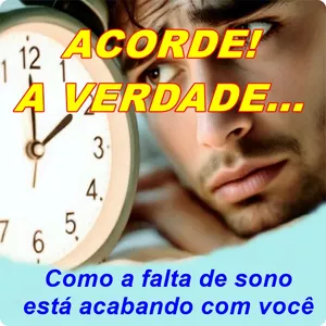 Imagem de capa para o Ebook Acorde! A verdade... Como a falta de sono está acabando com você..