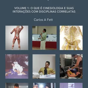 Imagem de capa para o Ebook Coleção Desafie a Resistência: Um Guia Completo de Exercícios para um Corpo Forte e Saudável. Volume 1. O que é Cinesiologia e suas interações com disciplinas correlatas 