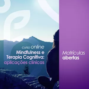 Imagem do curso Curso Online - Mindfulness e Terapia Cognitiva: Aplicações Clínicas