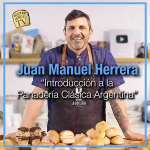 Iniciación a La Panadería Clásica Argentina con Juan Manuel Herrera -  Gluten Morgen TV | Hotmart