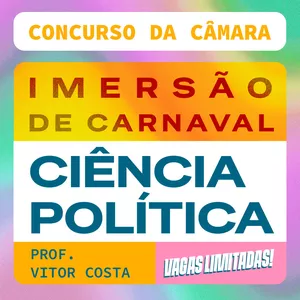 Intensivão em Ciência Política - Câmara dos Deputados 2026