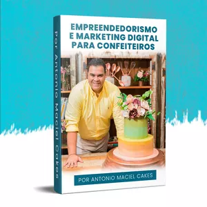 Imagem principal do produto Empreendedorismo e Marketing Digital para Confeiteiros - por Antonio Maciel Cakes