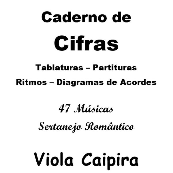 Cifras Viola Caipira 47 Musicas Sertanejo Romantico Alan Facchini Learn A New Skill Ebooks Or Documents Hotmart Viola caipira acordes apk is a entertainment apps on android. cifras viola caipira 47 musicas