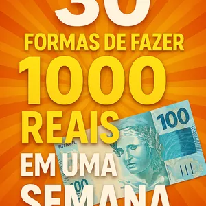 Imagem de capa para o Curso online 30 formas de fazer 1000 reais em uma semana