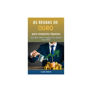 Imagem de capa para o Ebook As  regras de ouro para conquistar riquezas