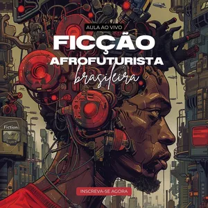 Imagem de capa para o Evento online Ficção Afrofuturista Brasileira