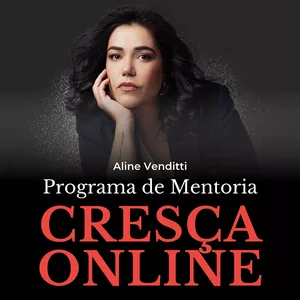 Imagem de capa para o Curso online Programa de Mentoria Cresça Online - Aline Venditti