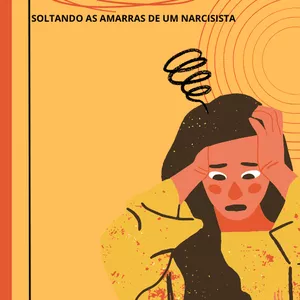 Imagem de capa para o Ebook Dependência Emocional - Soltando as amarras de um narcisita