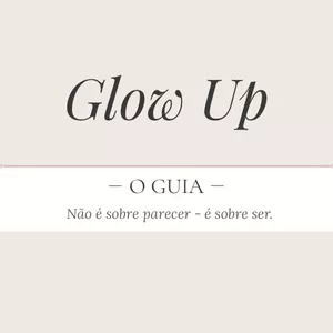 Imagem de capa para o Ebook Glow Up - O Guia