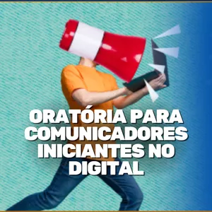 Imagem de capa para o Curso online Oratória para Comunicadores Iniciantes no Digital