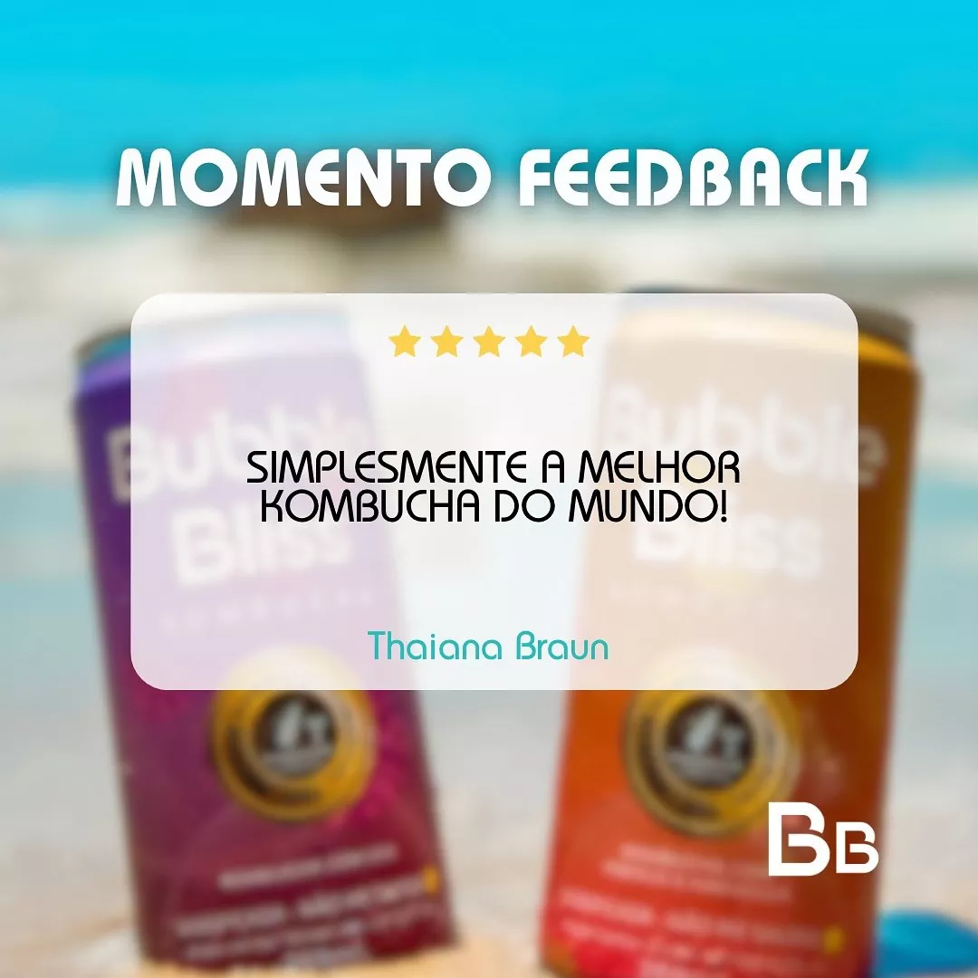 Momento feedback - Simplesmente a melhor kombucha do mundo