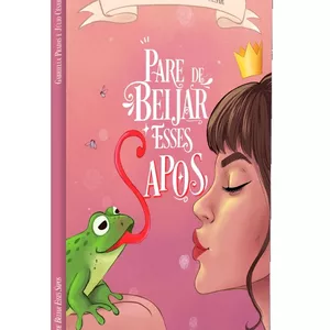 Pare de beijar esses sapos por Gabriella Fernandes Pradas